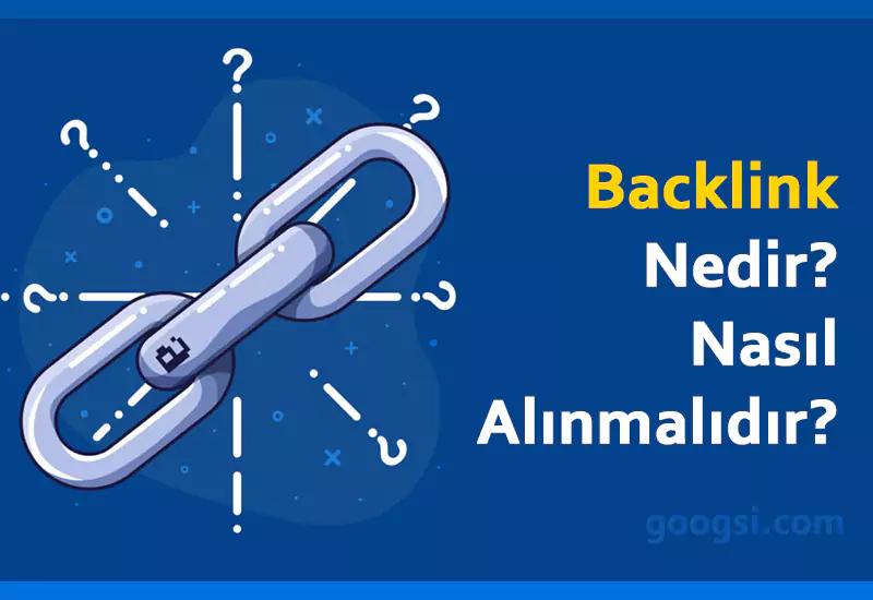backlink nedir, nasıl alınmalıdır