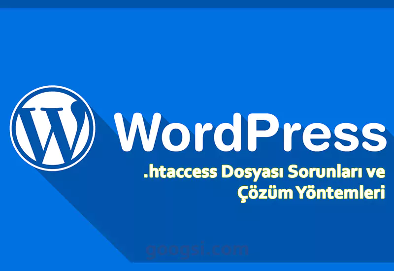 wordpress htaccess sorun ve çözümleri