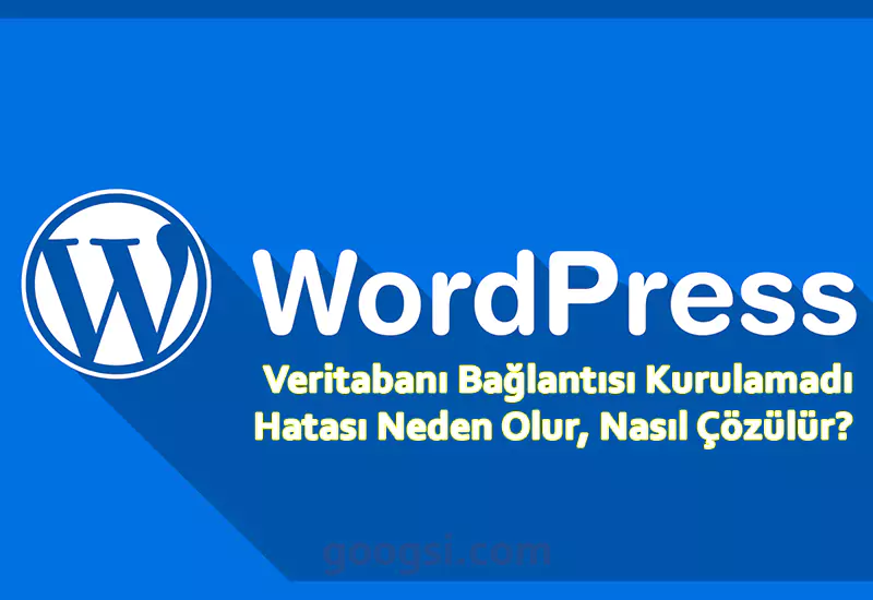 wordpress veritabanı hatası nasıl çözülür