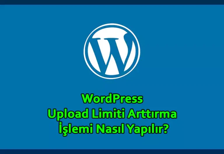 wordpress upload limiti artırma nasıl yapılır